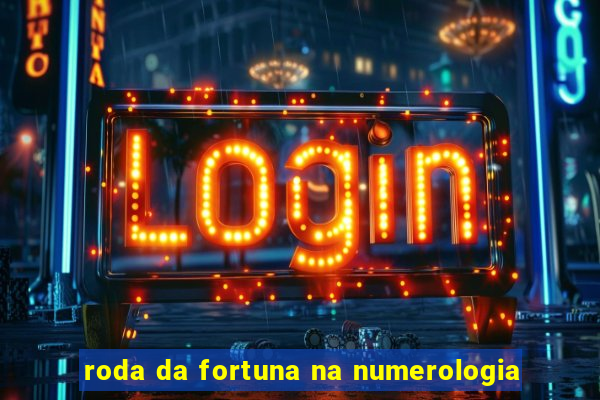 roda da fortuna na numerologia